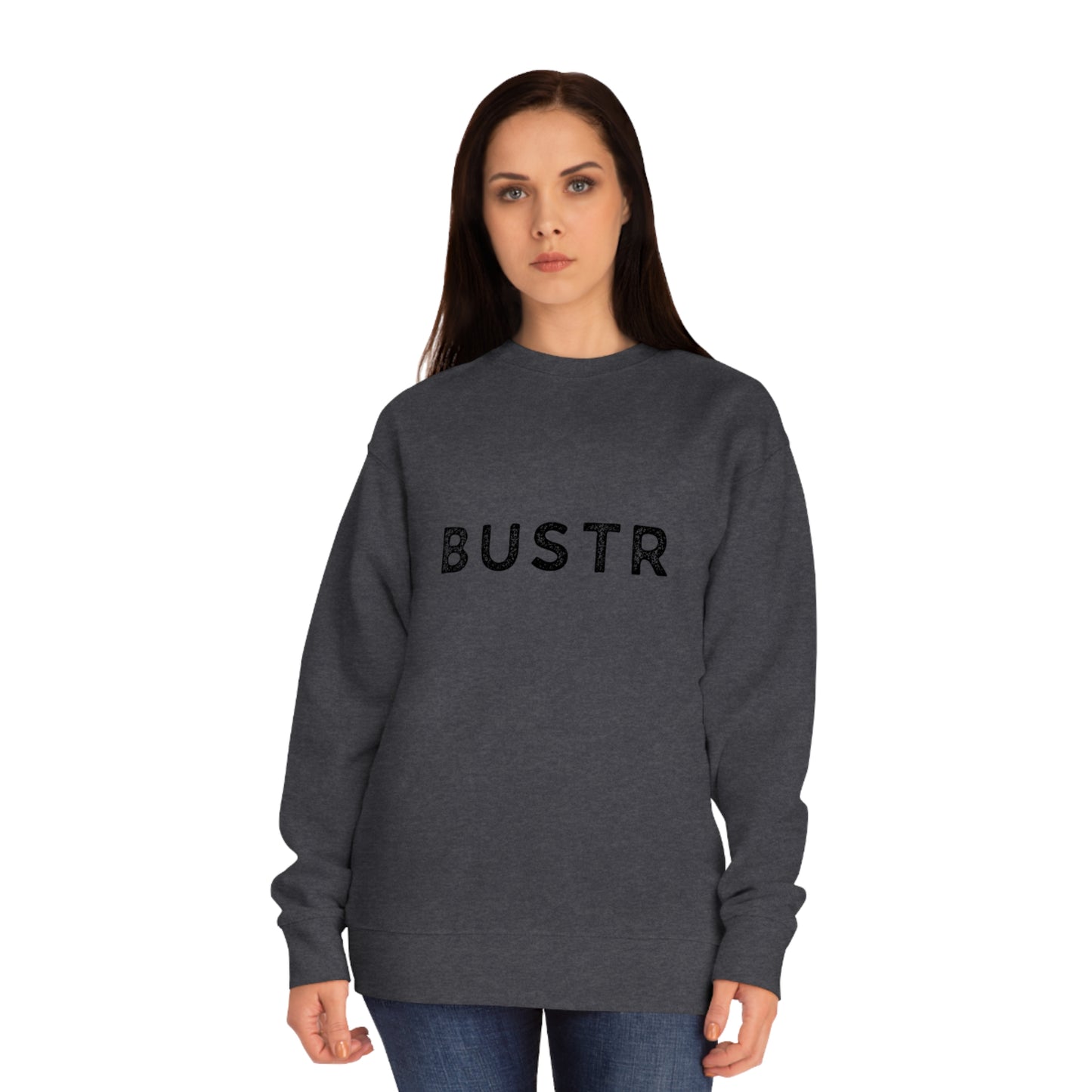 BUSTR Sweatshirt