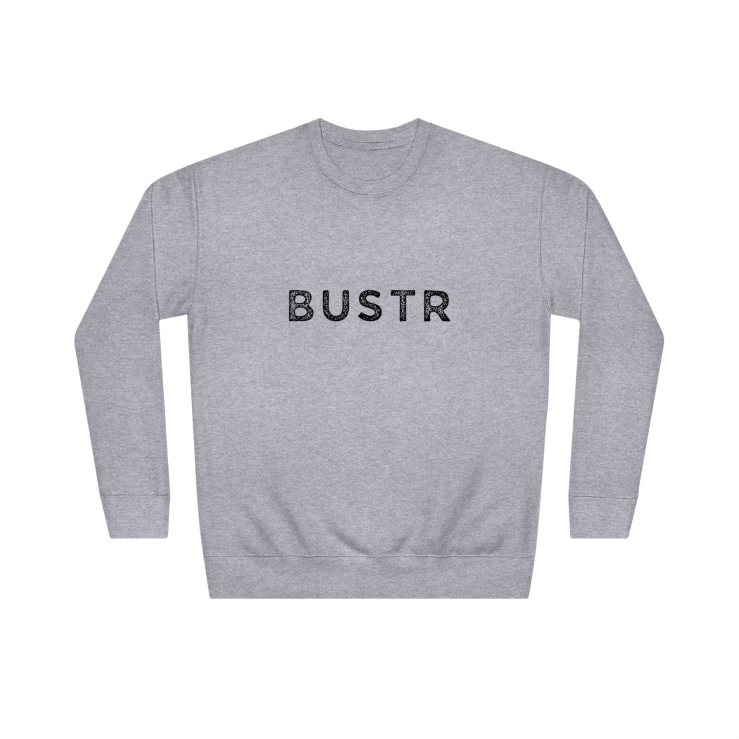 BUSTR Sweatshirt